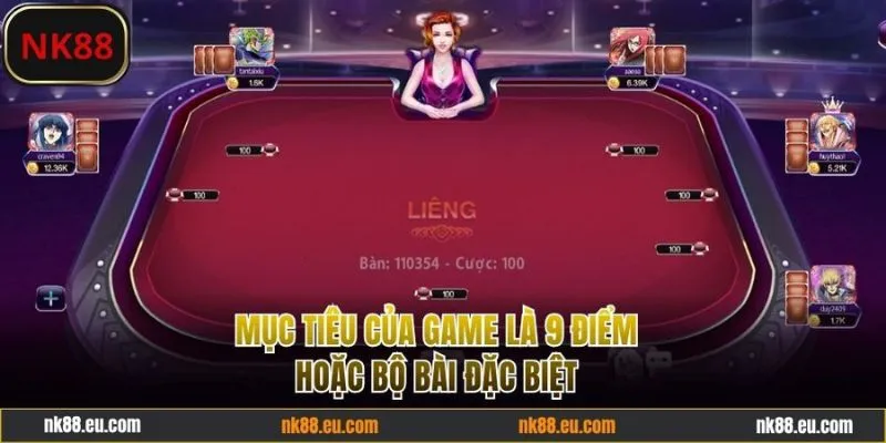 Mục tiêu game là 9 điểm hoặc bộ bài đặc biệt