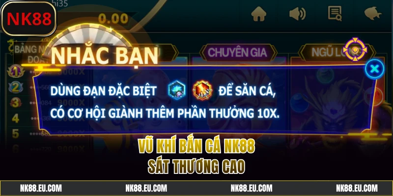 Vũ khí bắn cá NK88 đa dạng, sát thương cao